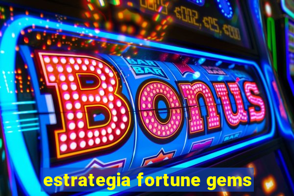 estrategia fortune gems